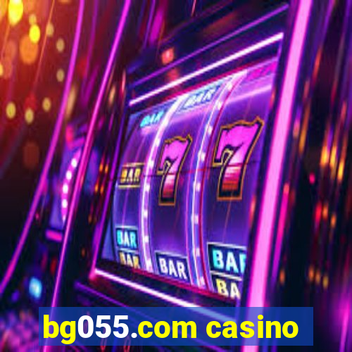 bg055.com casino